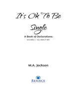 It's Ok To Be Single: A Book Of Declarations For Singles Volume 1- All About Me