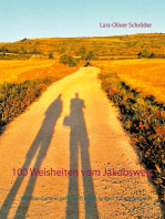 100 Weisheiten vom Jakobsweg: Wer den Camino geht, wirft einen langen Schatten voraus