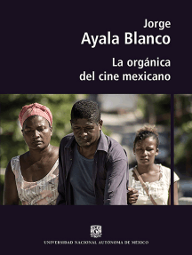 Lee La orgánica del cine mexicano de Jorge Ayala Blanco - Libro ...