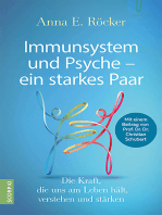 Immunsystem und Psyche – ein starkes Paar: Die Kraft, die uns am Leben hält, verstehen und stärken – Mit einem Beitrag von Prof. Dr. Dr. Christian Schubert