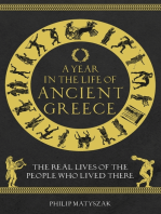 A Year in the Life of Ancient Greece: The Real Lives of the People Who Lived There