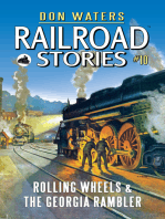 Railroad Stories #10: Rolling Wheels & The Georgia Rambler
