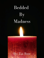 Bedded By Madness