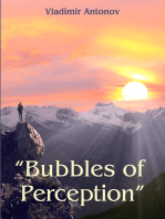 “Bubbles of Perception”