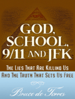 God, School, 9/11 and JFK: The Lies That Are Killing Us and The Truth That Sets Us Free