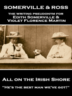 All on the Irish Shore: "He's the best man we've got!"
