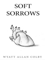 Soft Sorrows