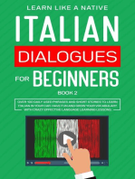Italian Dialogues for Beginners Book 2: Over 100 Daily Used Phrases & Short Stories to Learn Italian in Your Car. Have Fun and Grow Your Vocabulary with Crazy Effective Language Learning Lessons: Italian for Adults, #2