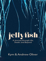Jellyfish. A Journey through Life, Death and Beyond