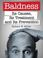 Baldness: Its Causes, Its Treatment and Its Prevention