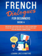French Dialogues for Beginners Book 4: Over 100 Daily Used Phrases & Short Stories to Learn French in Your Car. Have Fun and Grow Your Vocabulary with Crazy Effective Language Learning Lessons: French for Adults, #4
