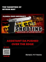 The Targeting of Myron May - Florida State University Gunman: Asst. DA Pushed Over the Edge: "Mind Control Technology" Book Series, #5