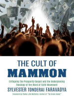 The Cult of Mammon: Critiquing the Prosperity Gospel and the Underpinning Theology of the Word of Faith Movement