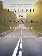 Called to Casandra: A Journey of Hearing God’s Voice to Adopt