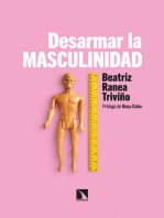 Desarmar la masculinidad: Los hombres ante la era del feminismo