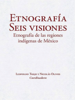 Etnografía. Seis visiones: Etnografía de las regiones indígenas de México