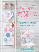 Modern Vintage Gifts: Over 20 Pretty & Nostalgic Projects to Sew & Give
