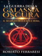 La Guerra Della Galassia Oscura: il Segreto della Luce Nera