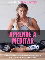 Aprende a Meditar: Aprenderás a meditar desde cero, en tu casa. Mindfulness