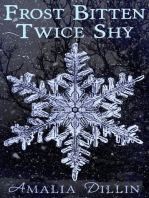 Frost Bitten, Twice Shy: A Short Story
