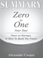 Summary of Zero to One: by Peter Thiel - Notes on Startups, Or How to Build the Future - A Comprehensive Summary
