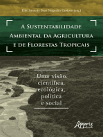 A Sustentabilidade Ambiental da Agricultura e de Florestas Tropicais: Uma Visão Científica, Ecológica, Política e Social