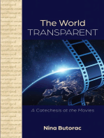 The World Transparent: A Catechesis at the Movies