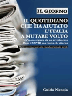 Il giorno - il quotidiano che ha aiutato l'italia a mutare volto: Un’epoca segnata da un avvenimento - dopo il covid una realtà che ritorna