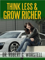 Think Less and Grow Richer