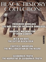 Black History Collection. Illustrated: Life and Times of Frederick Douglass. Up from Slavery.  The Gift of Black Folk. The Mis-Education of the Negro. The Narrative of Sojourner Truth