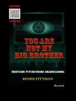 You Are Not My Big Brother: Menticide Psychotronic Brainwashing: "Mind Control Technology" Book Series, #2