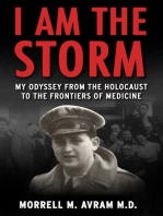 I Am the Storm: My Odyssey from the Holocaust to the Frontiers of Medicine