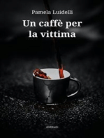 Un caffè per la vittima