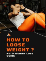 How To Loose Weight ?: Keto Weight Loss Guide