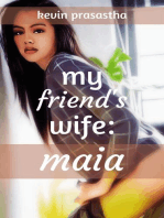 My Friend's Wife: Maia: Seri Selingkuh dengan Istri Teman