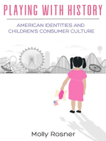 Playing with History: American Identities and Children’s Consumer Culture