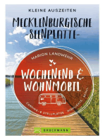 Wochenend und Wohnmobil. Kleine Auszeiten an der Mecklenburgischen Seenplatte.: Die besten Camping- und Stellplätze, alle Highlights und Aktivitäten. NEU 2020.