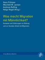 Was macht Migration mit Männlichkeit?: Kontexte und Erfahrungen zur Bildung und sozialen Arbeit mit Migranten