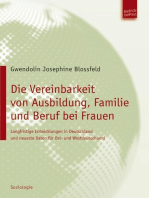 Die Vereinbarkeit von Ausbildung, Familie und Beruf bei Frauen: Langfristige Trends und neueste Entwicklungen in Ost- und Westdeutschland