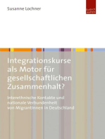 Integrationskurse als Motor für gesellschaftlichen Zusammenhalt?: Interethnische Kontakte und nationale Verbundenheit von MigrantInnen in Deutschland