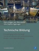 Technische Bildung: Ein pädagogisches Konzept für die schulische und außerschulische Kinder- und Jugendbildung