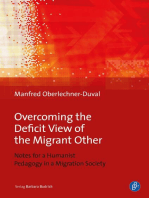 Overcoming the Deficit View of the Migrant Other: Notes for a Humanist Pedagogy in a Migration Society