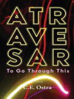 Atravesar - To Go Through This