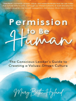 Permission to Be Human: The Conscious Leader's Guide to Creating a Values-Driven Culture