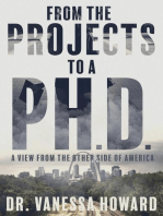 From the Projects to a Ph.D.: A View from the Other Side of America