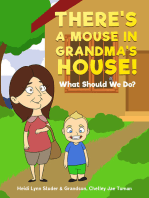 There's A Mouse In Grandma's House!