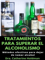 Tratamientos Para Superar El Alcoholismo: Métodos efectivos para dejar de tomar alcohol