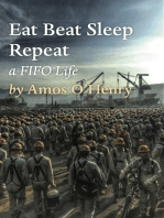 Eat Beat Sleep Repeat: a FIFO Life