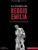 La storia di Reggio Emilia: Dalla preistoria ai giorni nostri