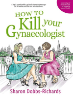 How to Kill Your Gynaecologist